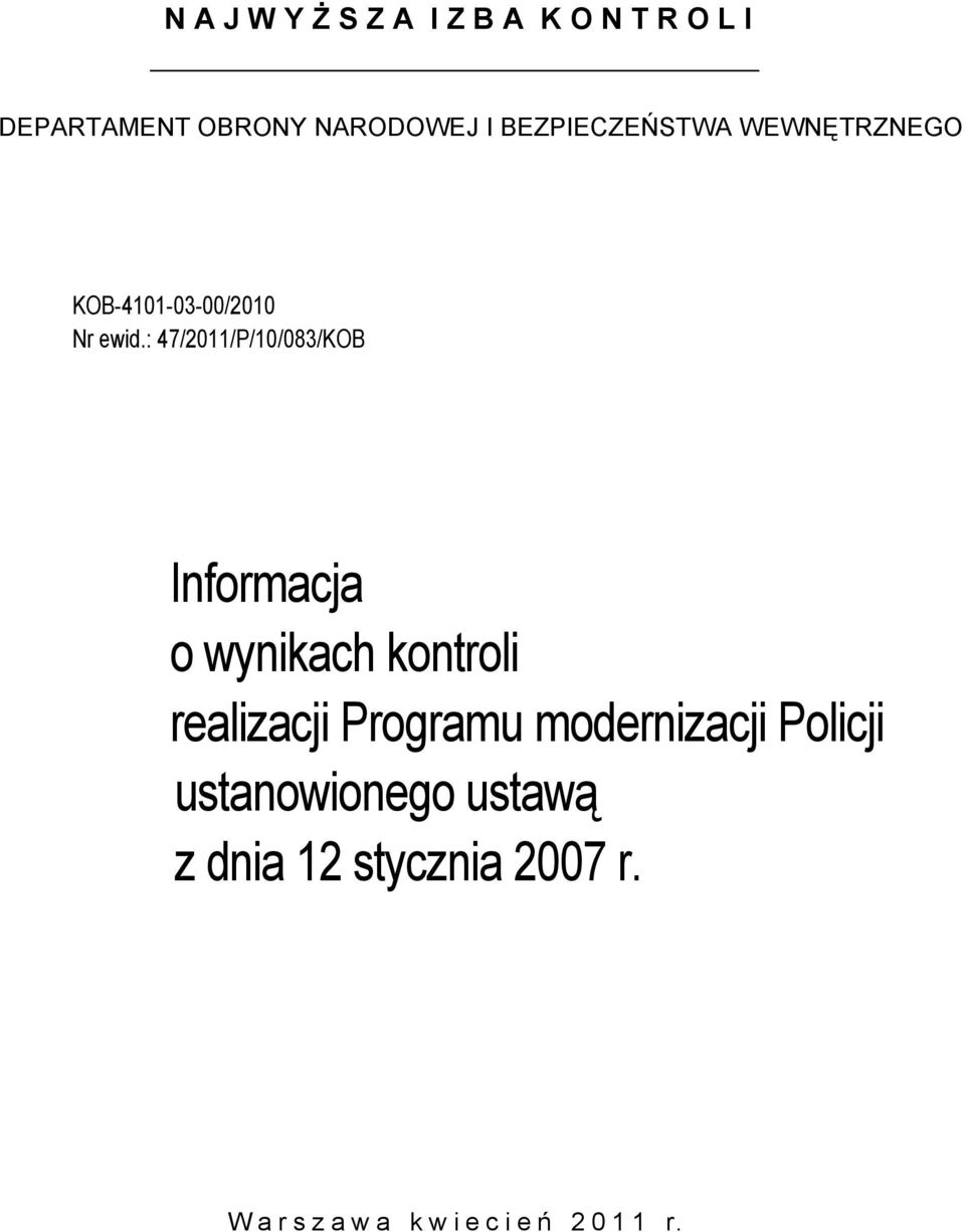 : 47/2011/P/10/083/KOB Informacja o wynikach kontroli realizacji Programu