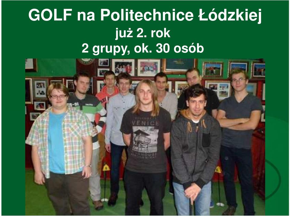 Łódzkiej juŝ 2.