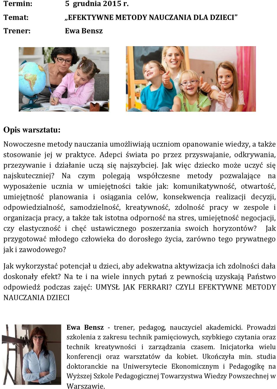 Na czym polegają współczesne metody pozwalające na wyposażenie ucznia w umiejętności takie jak: komunikatywność, otwartość, umiejętność planowania i osiągania celów, konsekwencja realizacji decyzji,