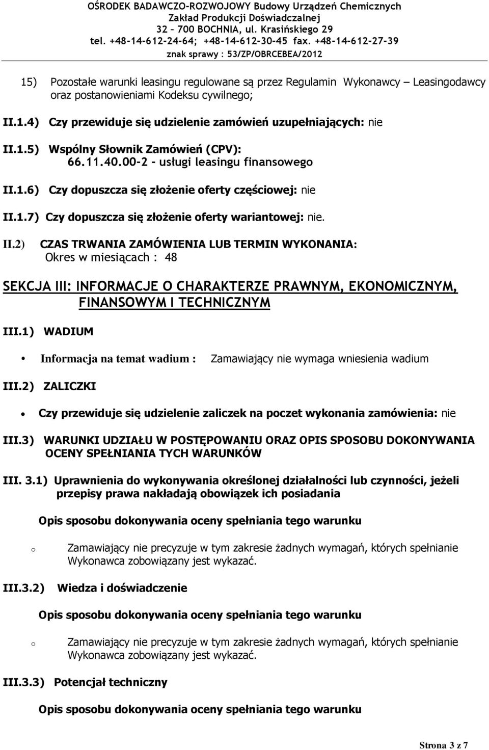 1.5) Wspólny Słwnik Zamówień (CPV): 66.11.40.00-2 - usługi leasingu finansweg II.