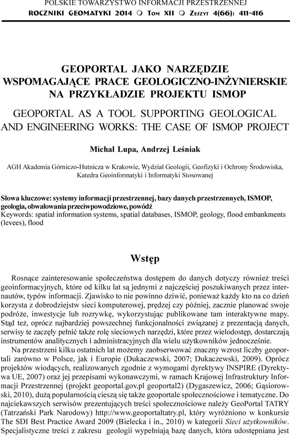 GEOLOGICAL AND ENGINEERING WORKS: THE CASE OF ISMOP PROJECT Micha³ Lupa, Andrzej Leœniak AGH Akademia Górniczo-Hutnicza w Krakowie, Wydzia³ Geologii, Geofizyki i Ochrony Œrodowiska, Katedra