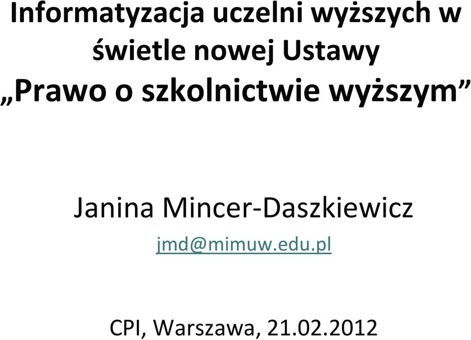 szkolnictwie wyższym Janina