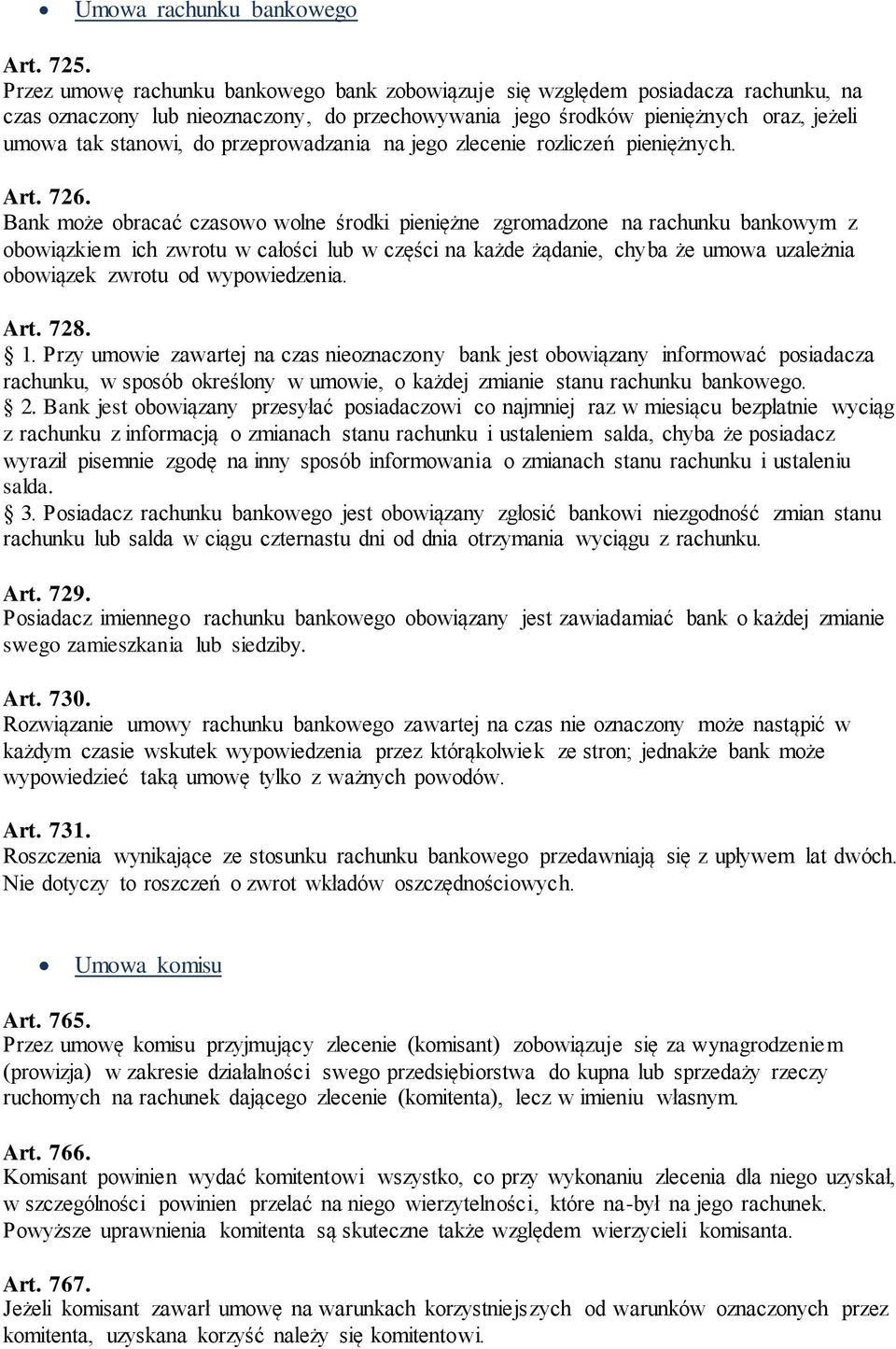 przeprowadzania na jego zlecenie rozliczeń pieniężnych. Art. 726.