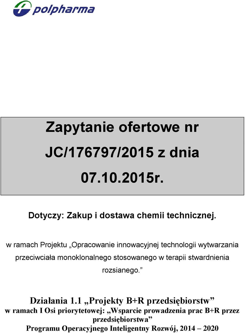 stosowanego w terapii stwardnienia rozsianego. Działania 1.