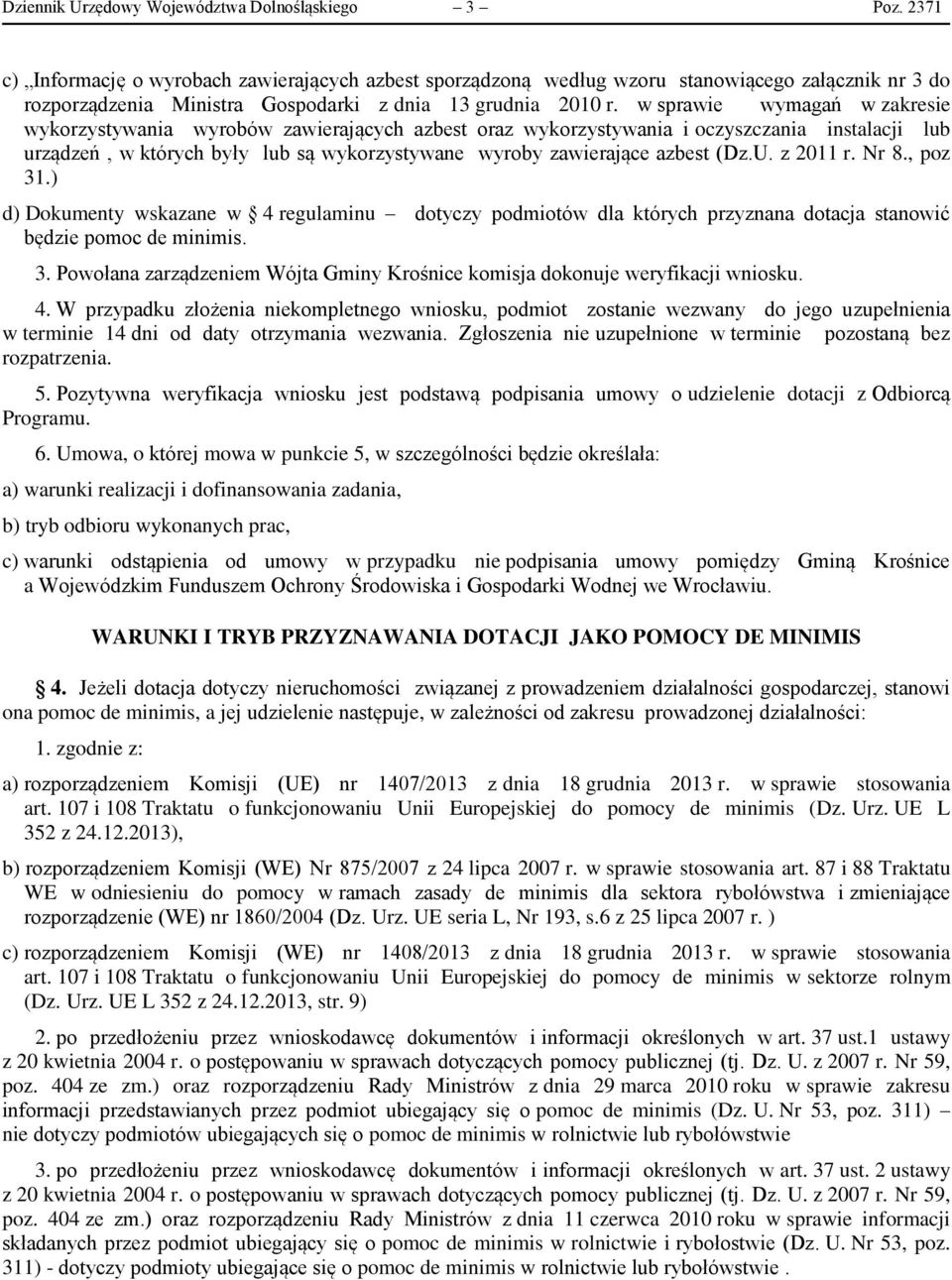 w sprawie wymagań w zakresie wykorzystywania wyrobów zawierających azbest oraz wykorzystywania i oczyszczania instalacji lub urządzeń, w których były lub są wykorzystywane wyroby zawierające azbest