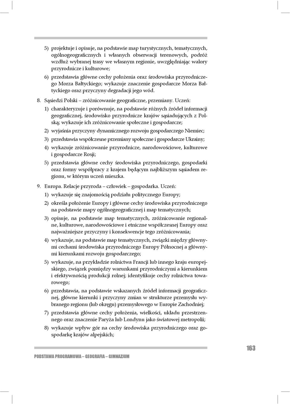 wód. 8. S siedzi Polski zró nicowanie geograþczne, przemiany.