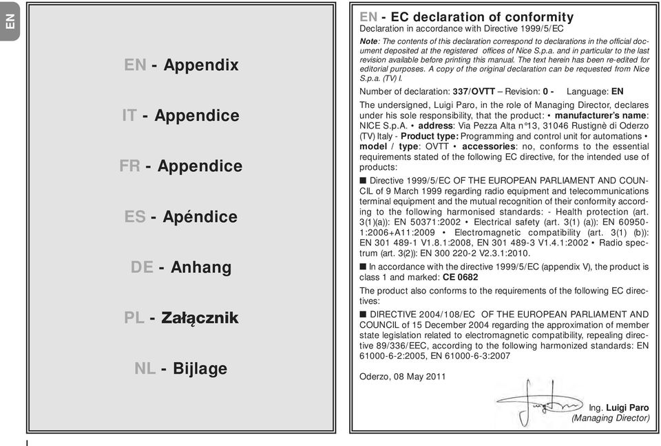 The text herein has been re-edited for editorial purposes. A copy of the original declaration can be requested from Nice S.p.a. (TV) I.