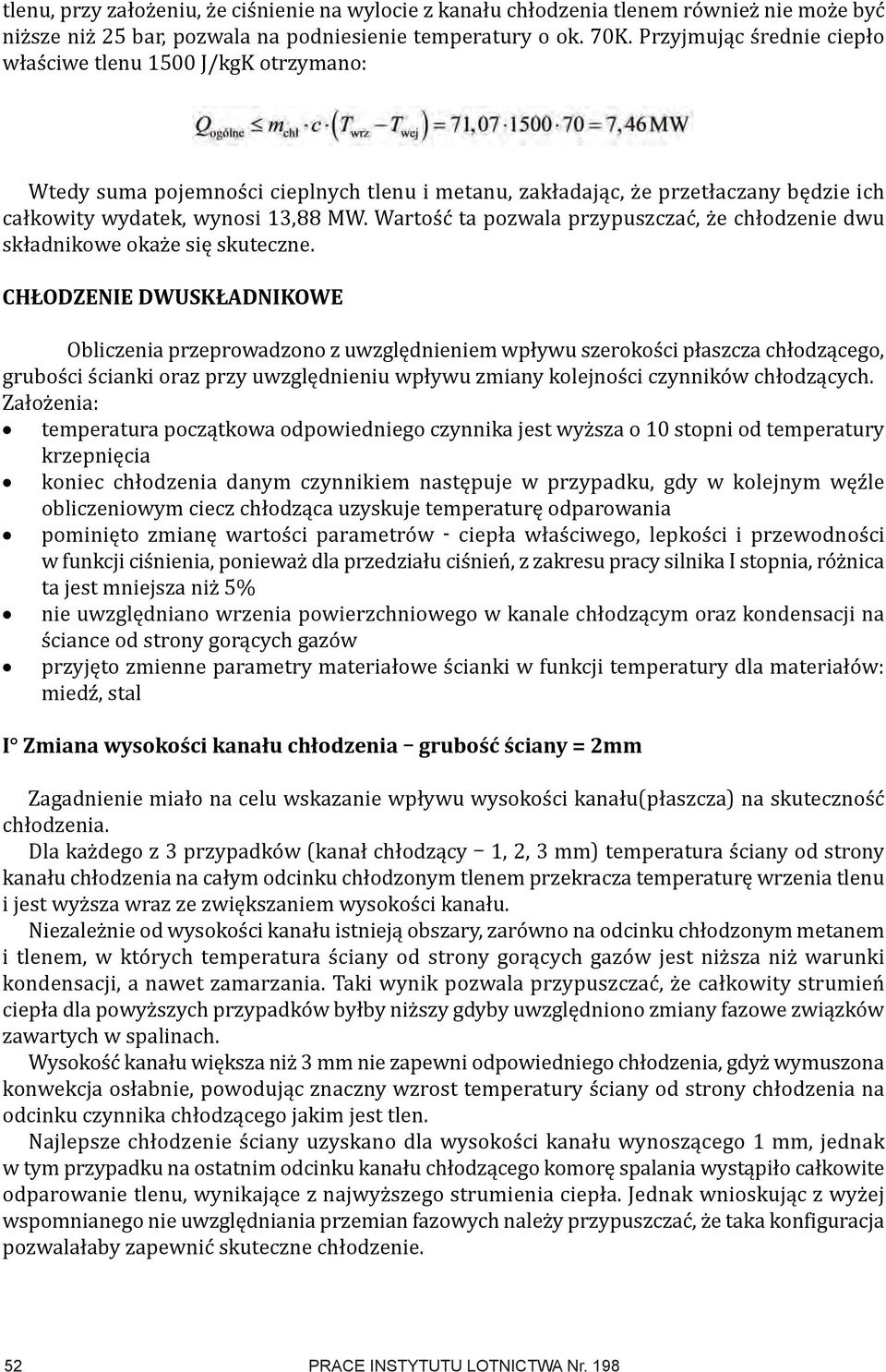 Wartość ta pozwala przypuszczać, że chłodzenie dwu składnikowe okaże się skuteczne.