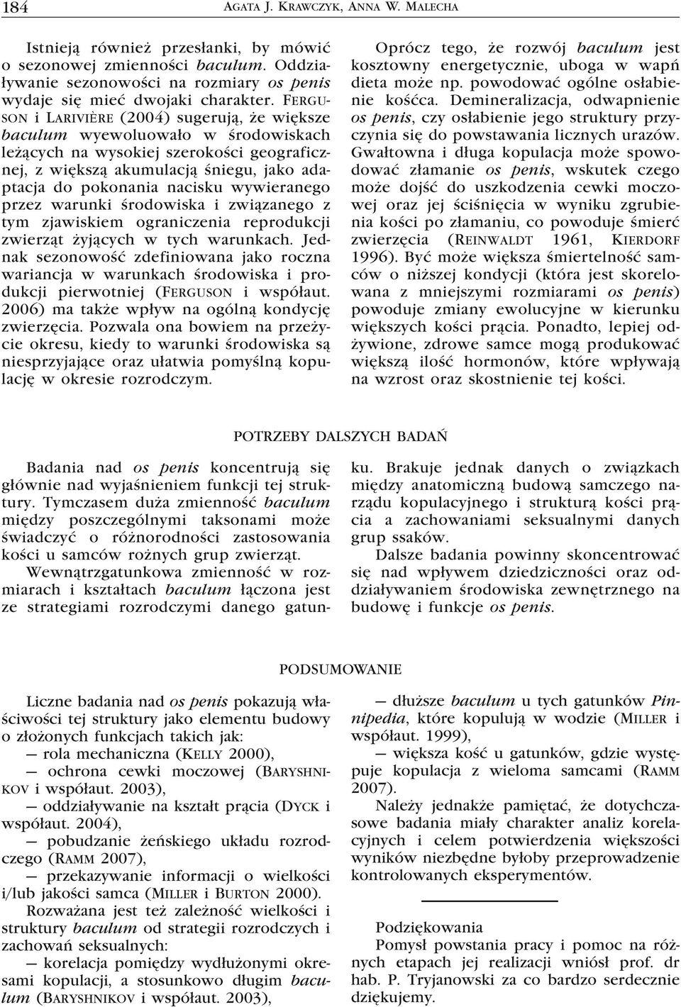 wywieranego przez warunki środowiska i związanego z tym zjawiskiem ograniczenia reprodukcji zwierząt żyjących w tych warunkach.