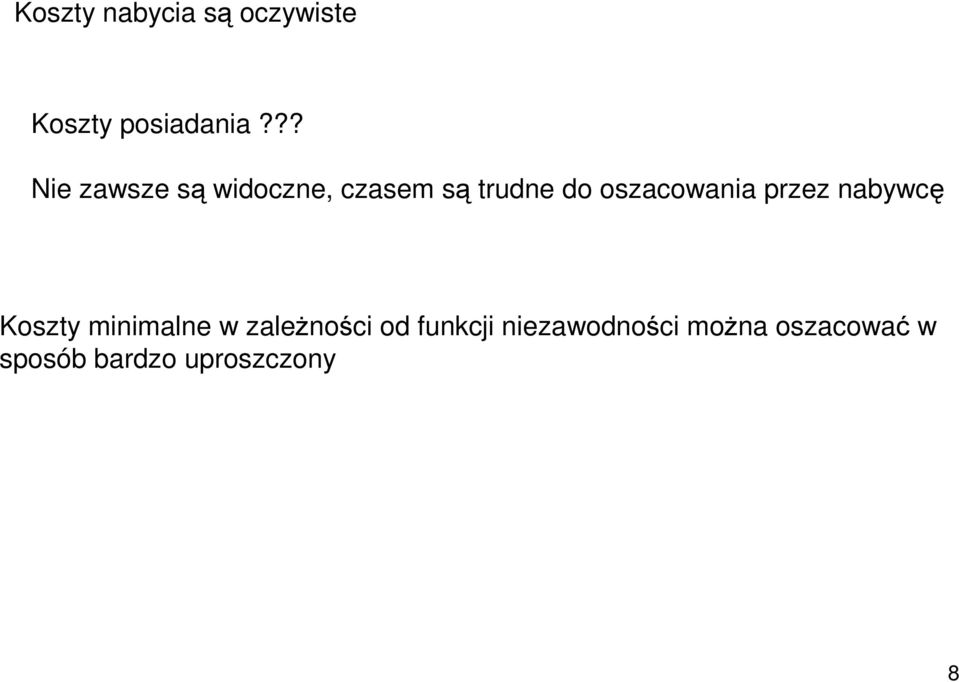 oszacowania przez nabywcę Koszty minimalne w