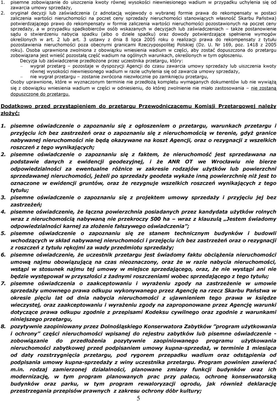 wùasnoœã Skarbu Pañstwa) potwierdzaj¹cego prawo do rekompensaty w formie zaliczenia wartoœci nieruchomoœci pozostawionych na poczet ceny sprzeda y, a w przypadku spadkobierców osób wskazanych w