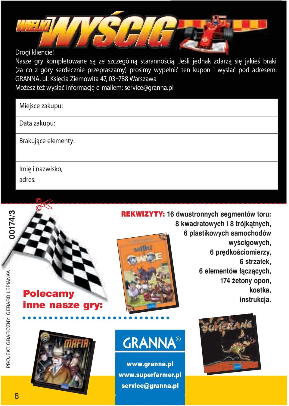 Księcia Ziemowita 47, 03 788 Warszawa Możesz też wysłać informację e-mailem: service@granna.