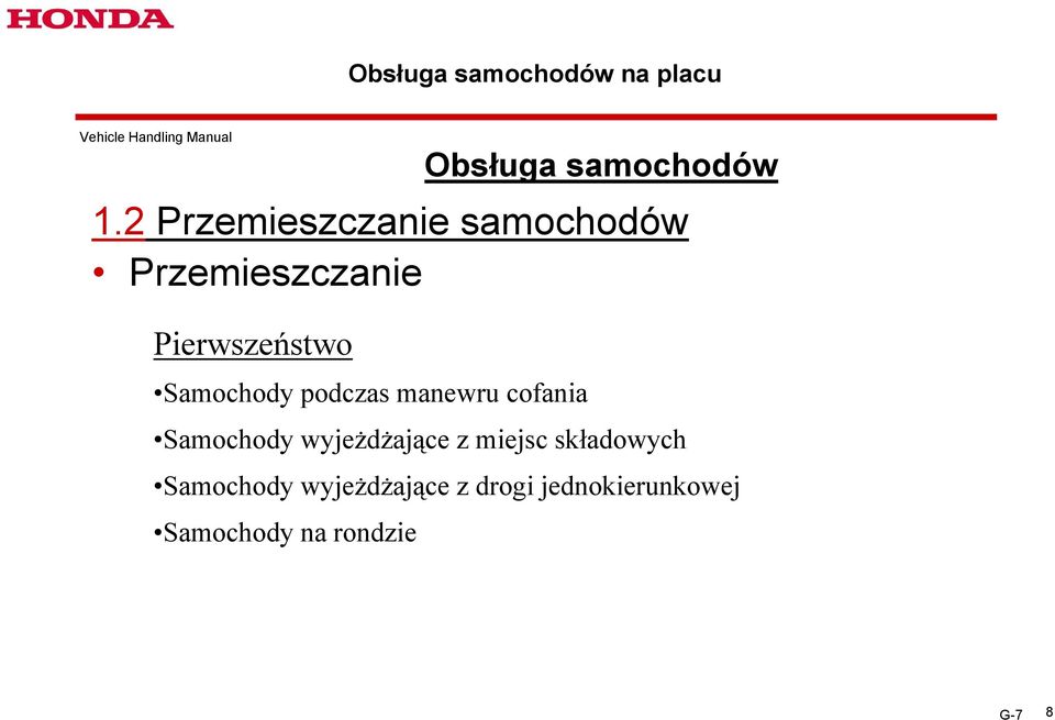 podczas manewru cofania Samochody wyjeżdżające z miejsc składowych