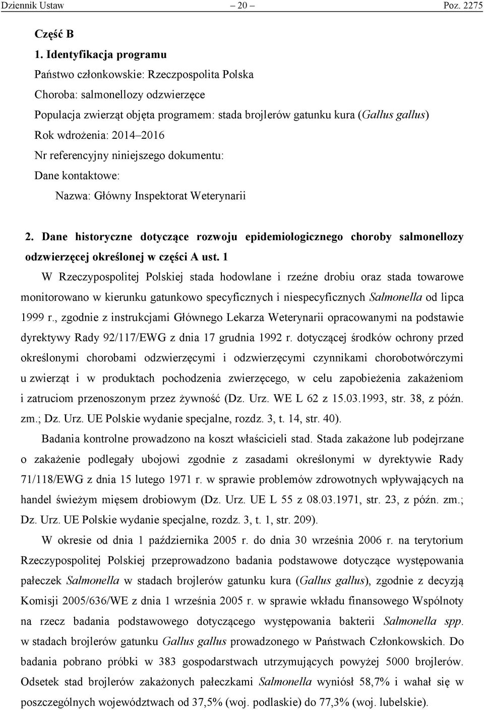 Nr referencyjny niniejszego dokumentu: Dane kontaktowe: Nazwa: Główny Inspektorat Weterynarii 2.