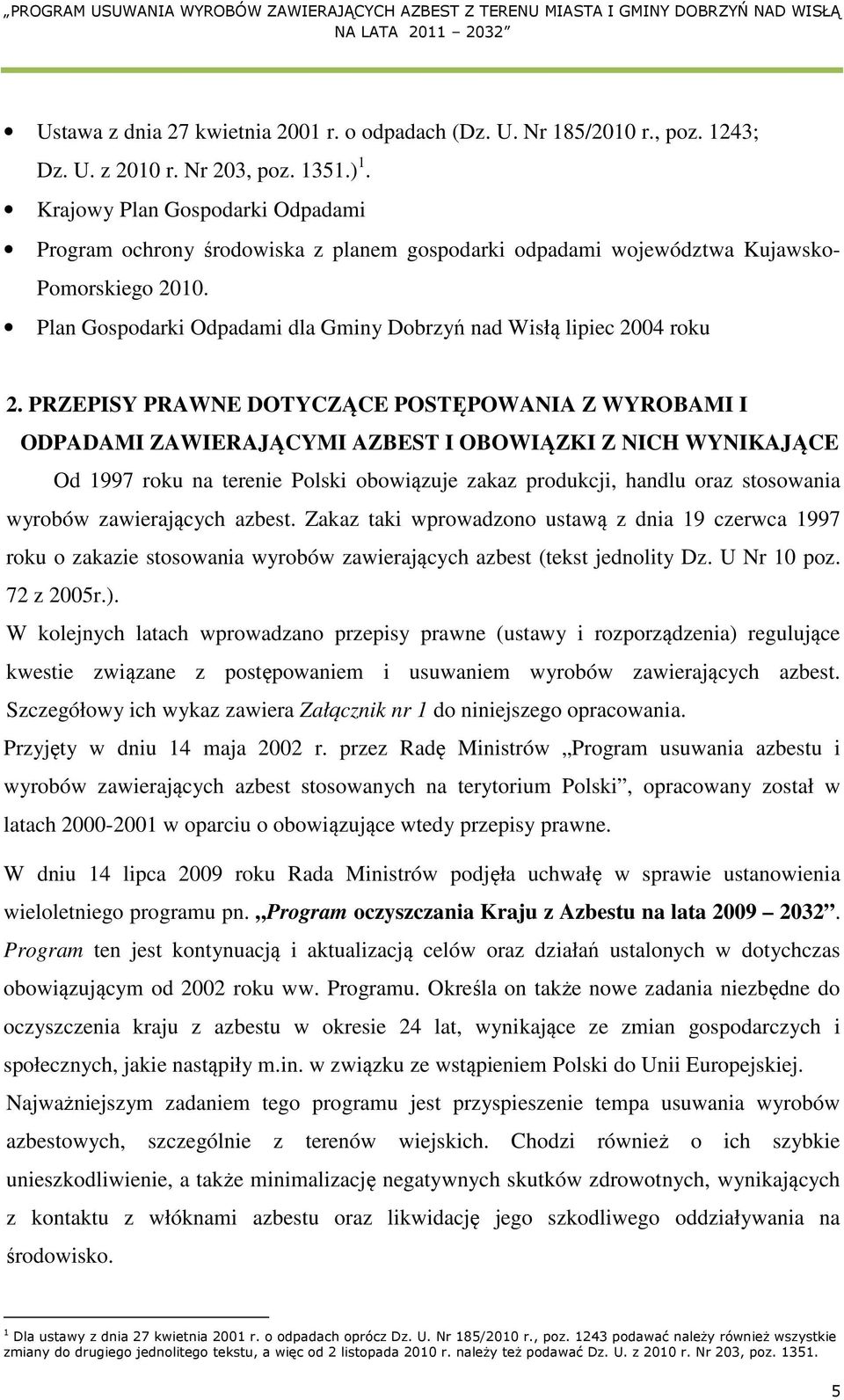 Plan Gospodarki Odpadami dla Gminy Dobrzyń nad Wisłą lipiec 2004 roku 2.