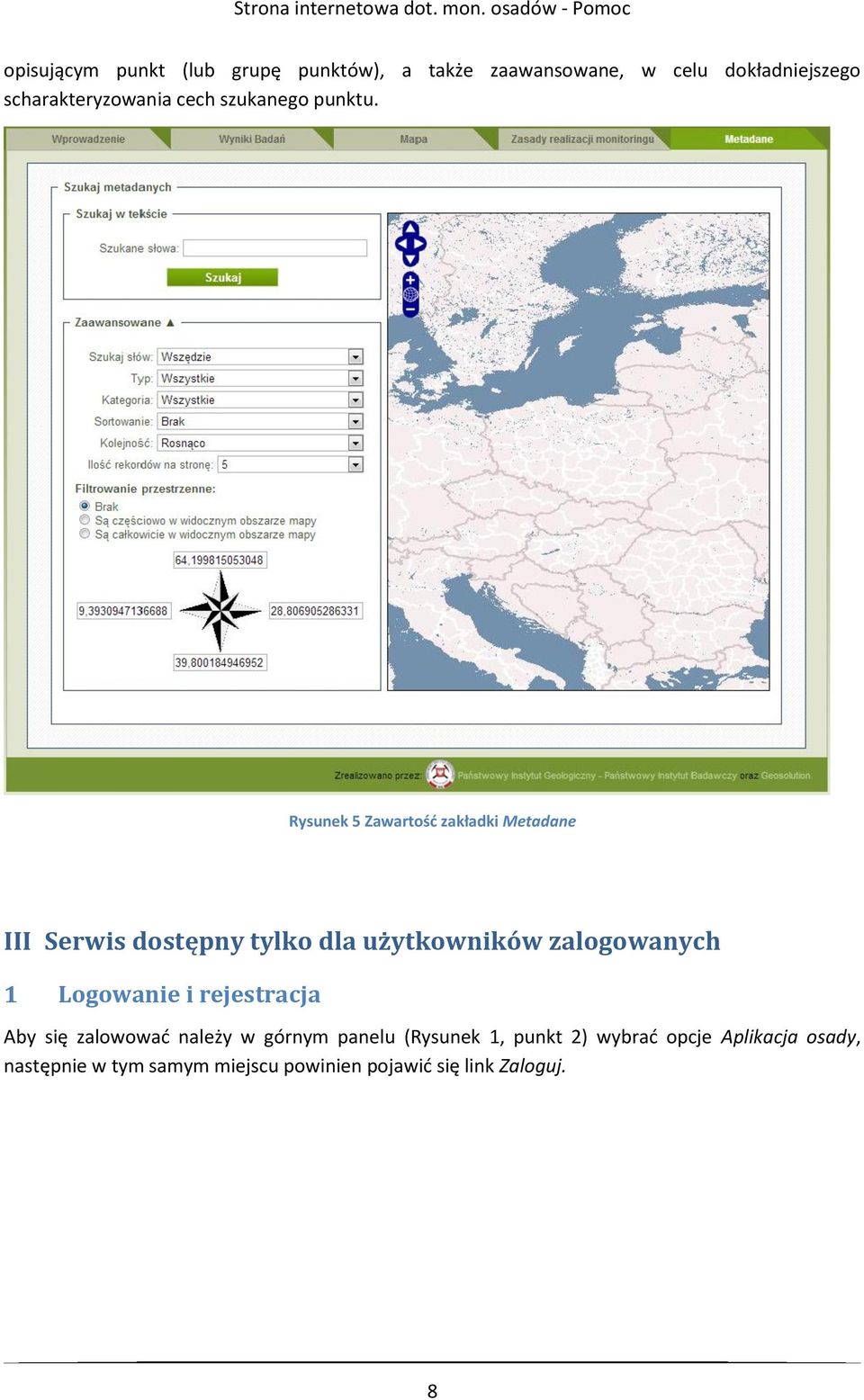 Rysunek 5 Zawartość zakładki Metadane III Serwis dostępny tylko dla użytkowników zalogowanych 1