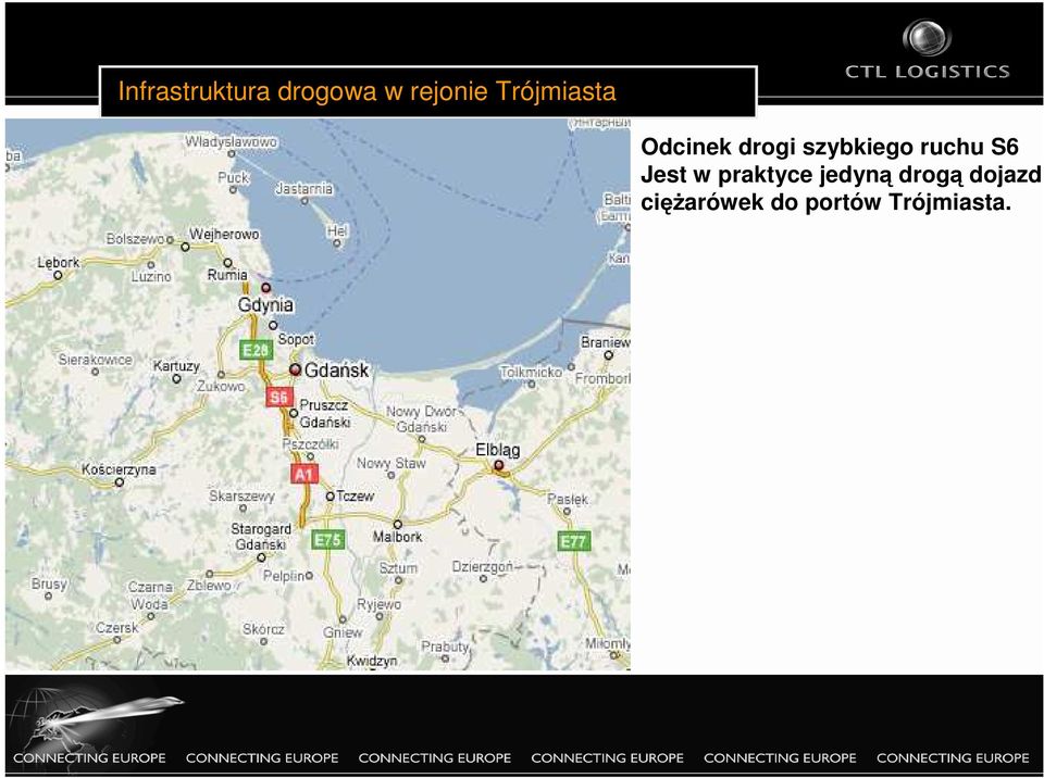 ruchu S6 Jest w praktyce jedyną