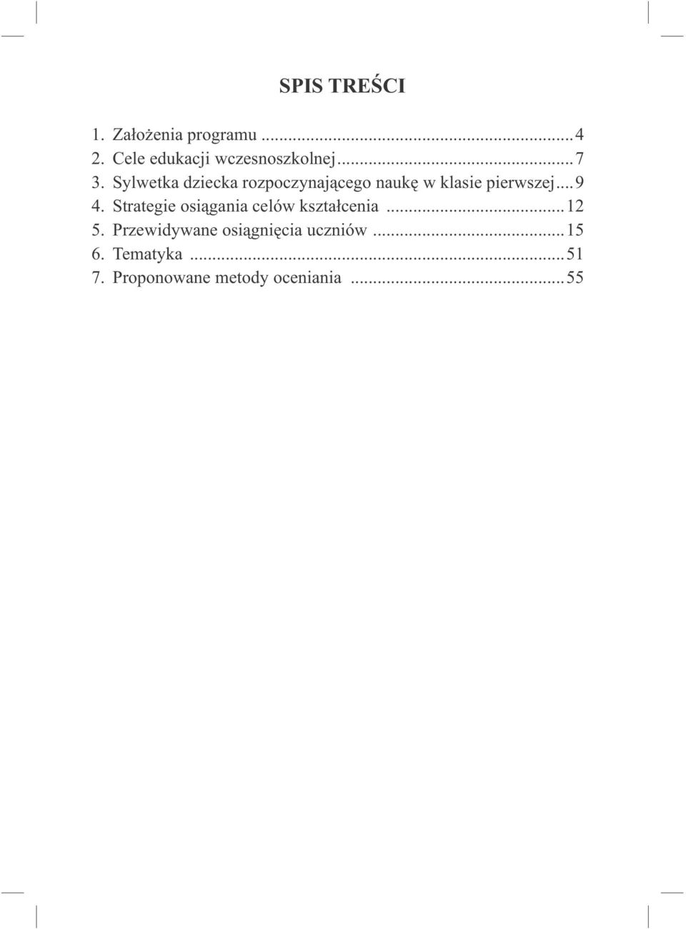 Strategie osiągania celów kształcenia...12 5.