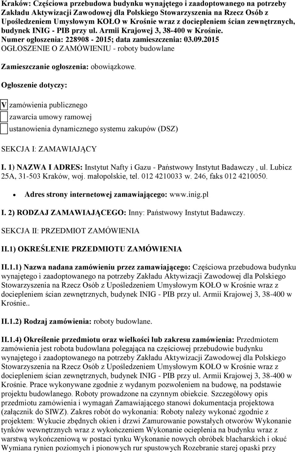 2015 OGŁOSZENIE O ZAMÓWIENIU - roboty budowlane Zamieszczanie ogłoszenia: obowiązkowe.