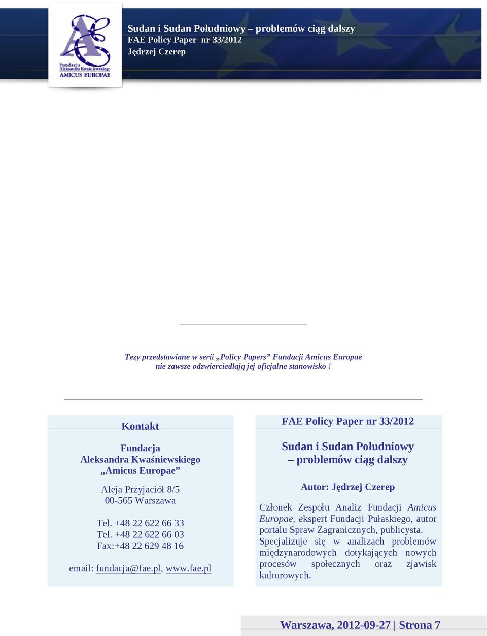 +48 22 622 66 03 Fax:+48 22 629 48 16 email: fundacja@fae.