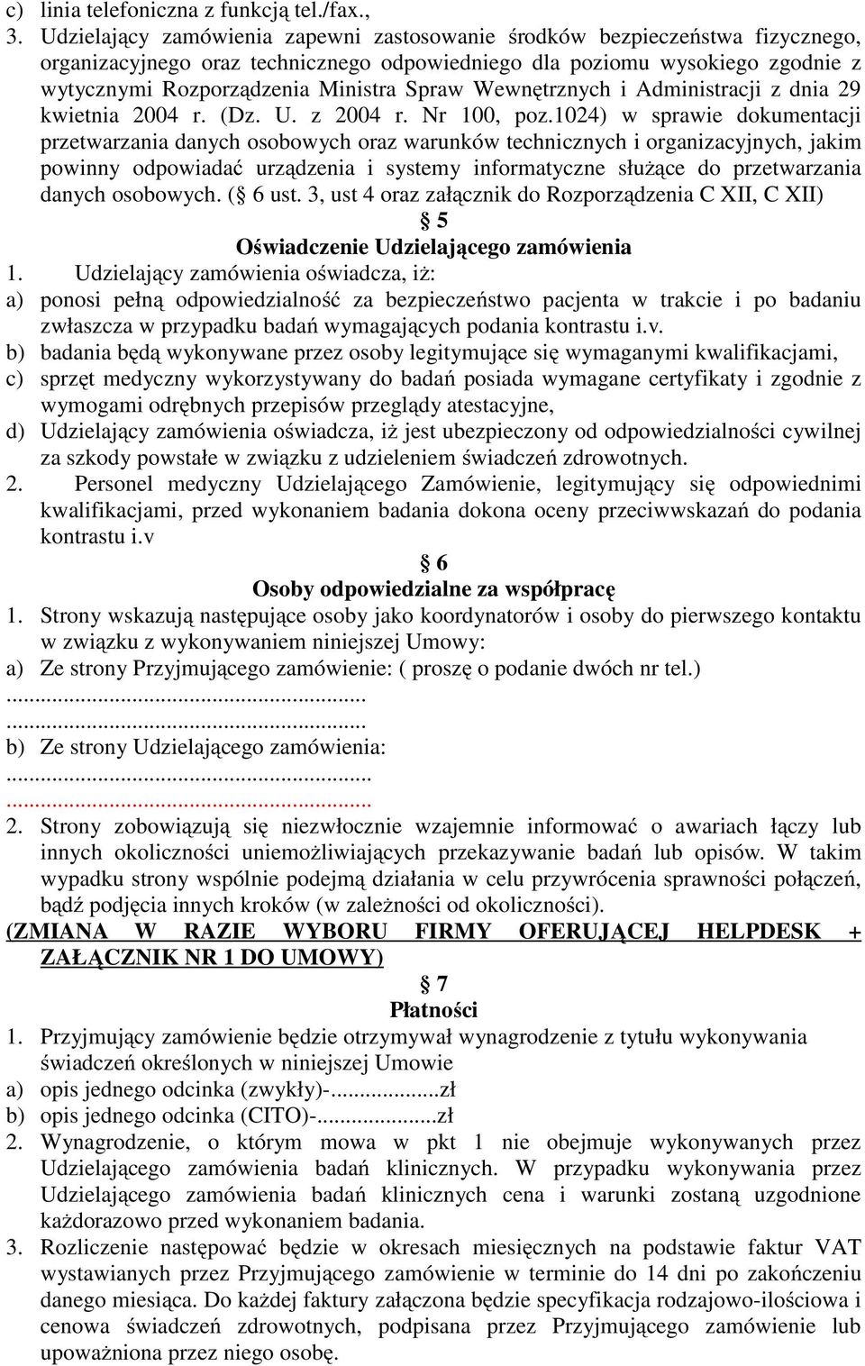 Wewnętrznych i Administracji z dnia 29 kwietnia 2004 r. (Dz. U. z 2004 r. Nr 100, poz.