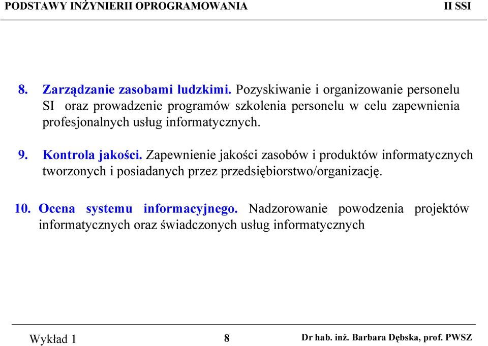 profesjonalnych usług informatycznych. 9. Kontrola jakości.