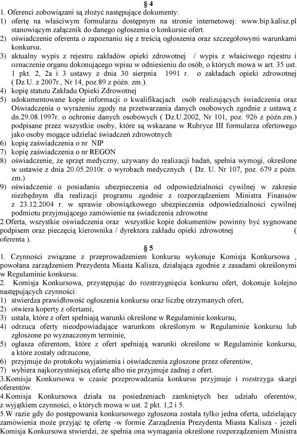 3) aktualny wypis z rejestru zakładów opieki zdrowotnej / wypis z właściwego rejestru i oznaczenie organu dokonującego wpisu w odniesieniu do osób, o których mowa w art. 35 ust. 1 pkt.