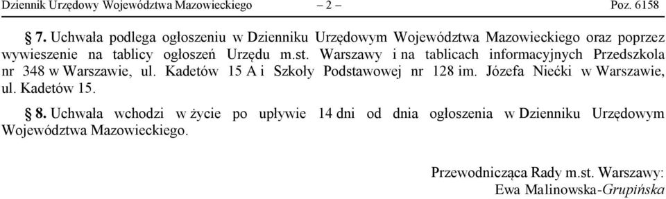 Warszawy i na tablicach informacyjnych Przedszkola nr 348 w Warszawie, ul. Kadetów 15 A i Szkoły Podstawowej nr 128 im.