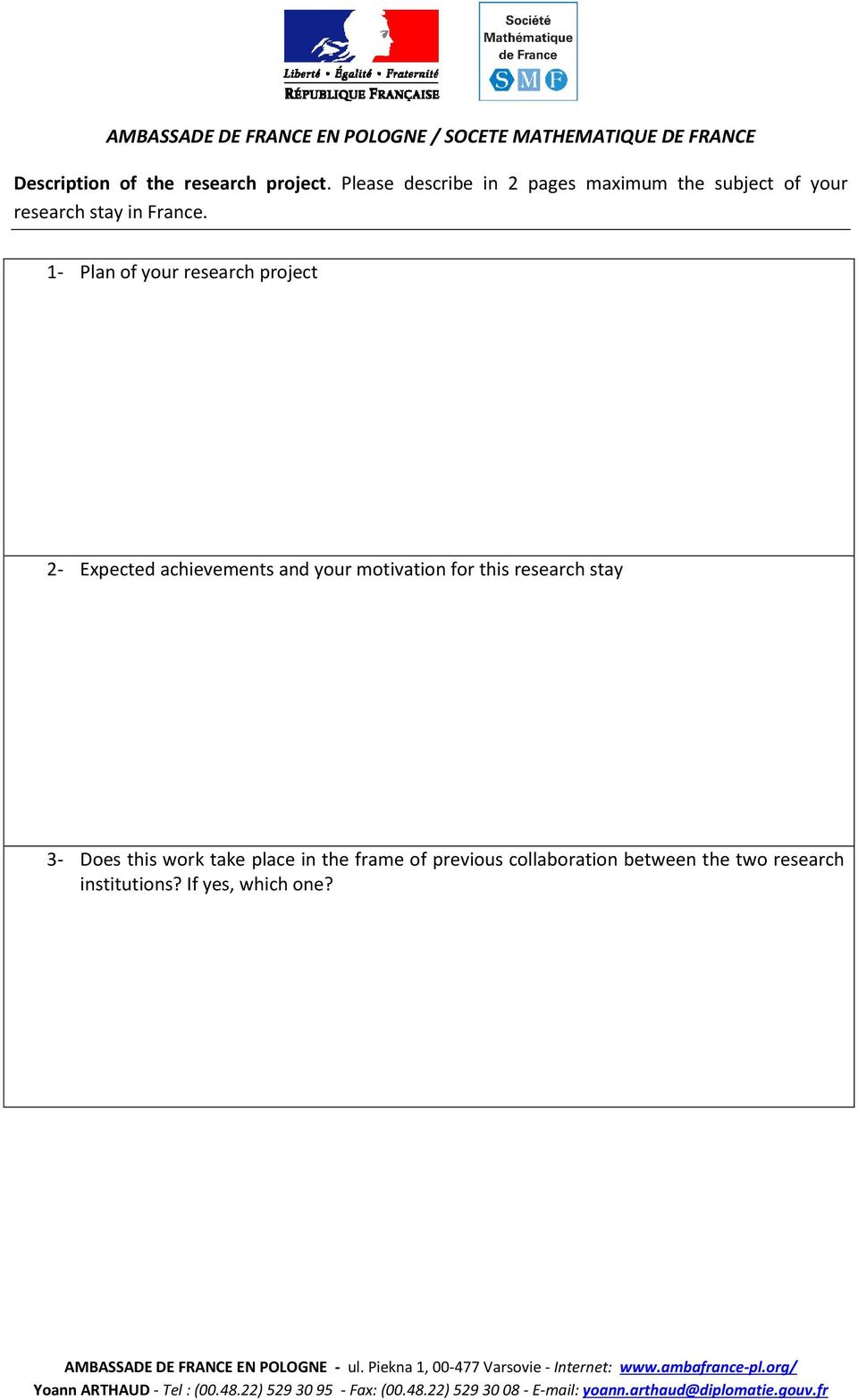 1- Plan of your research project 2- Expected achievements and your motivation for
