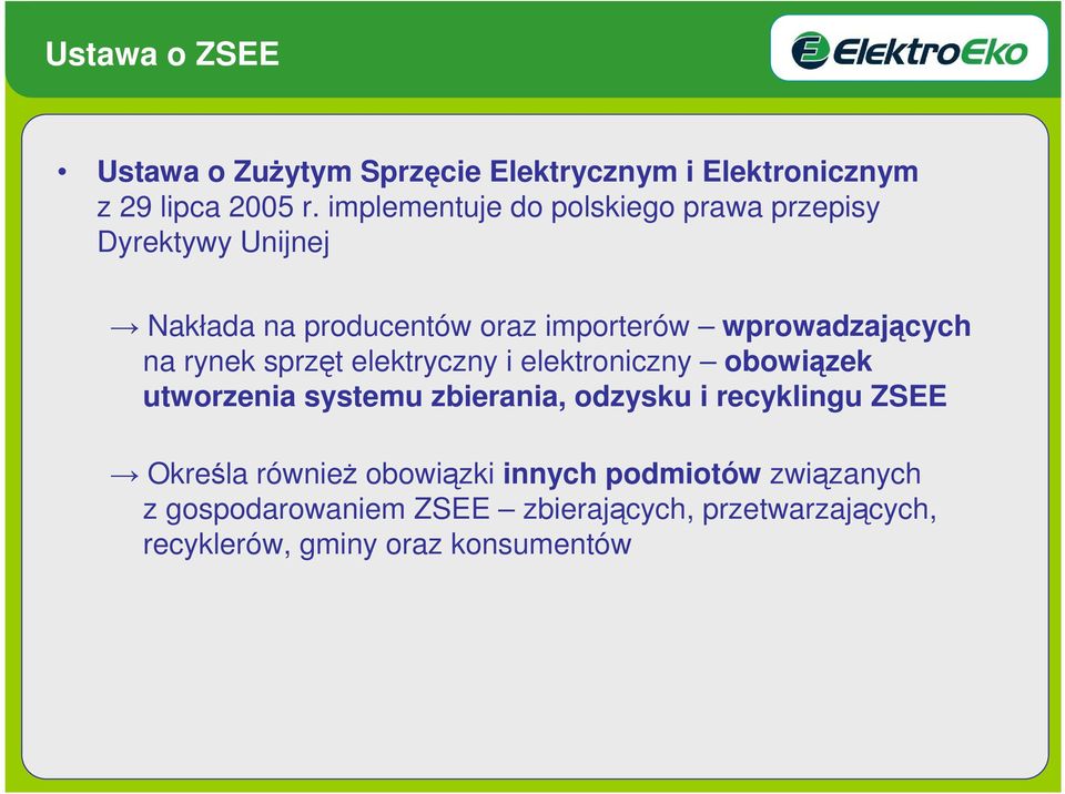 na rynek sprzęt elektryczny i elektroniczny obowiązek utworzenia systemu zbierania, odzysku i recyklingu ZSEE