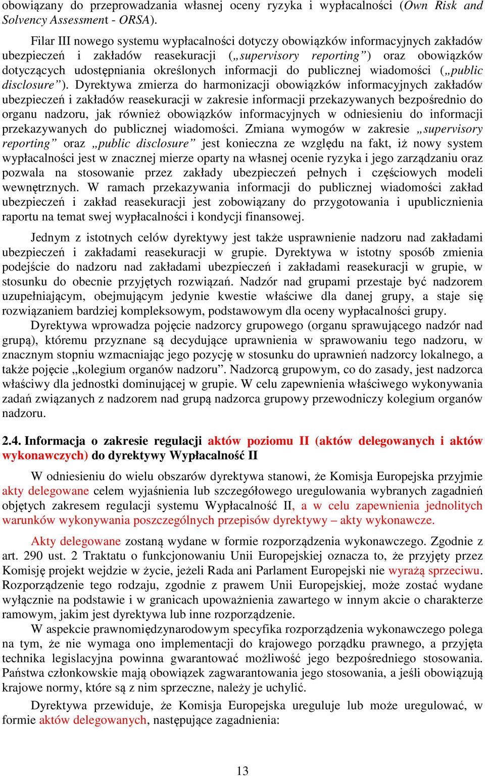 informacji do publicznej wiadomości ( public disclosure ).