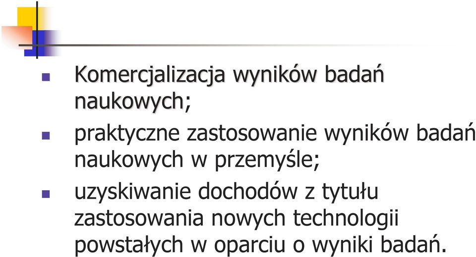 przemyśle; uzyskiwanie dochodów z tytułu