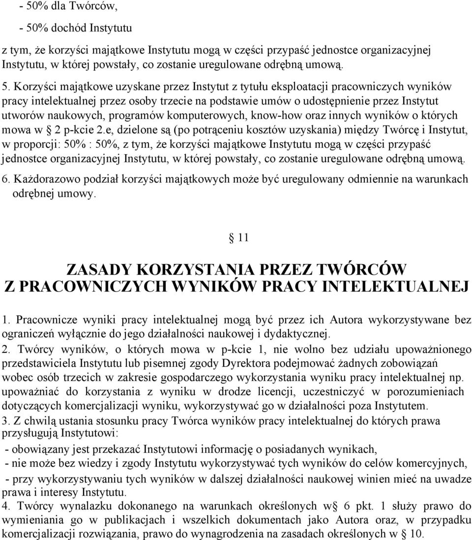 programów komputerowych, know-how oraz innych wyników o których mowa w 2 p-kcie 2.