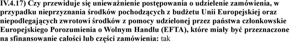 zwrotowi środków z pomocy udzielonej przez państwa członkowskie Europejskiego Porozumienia o