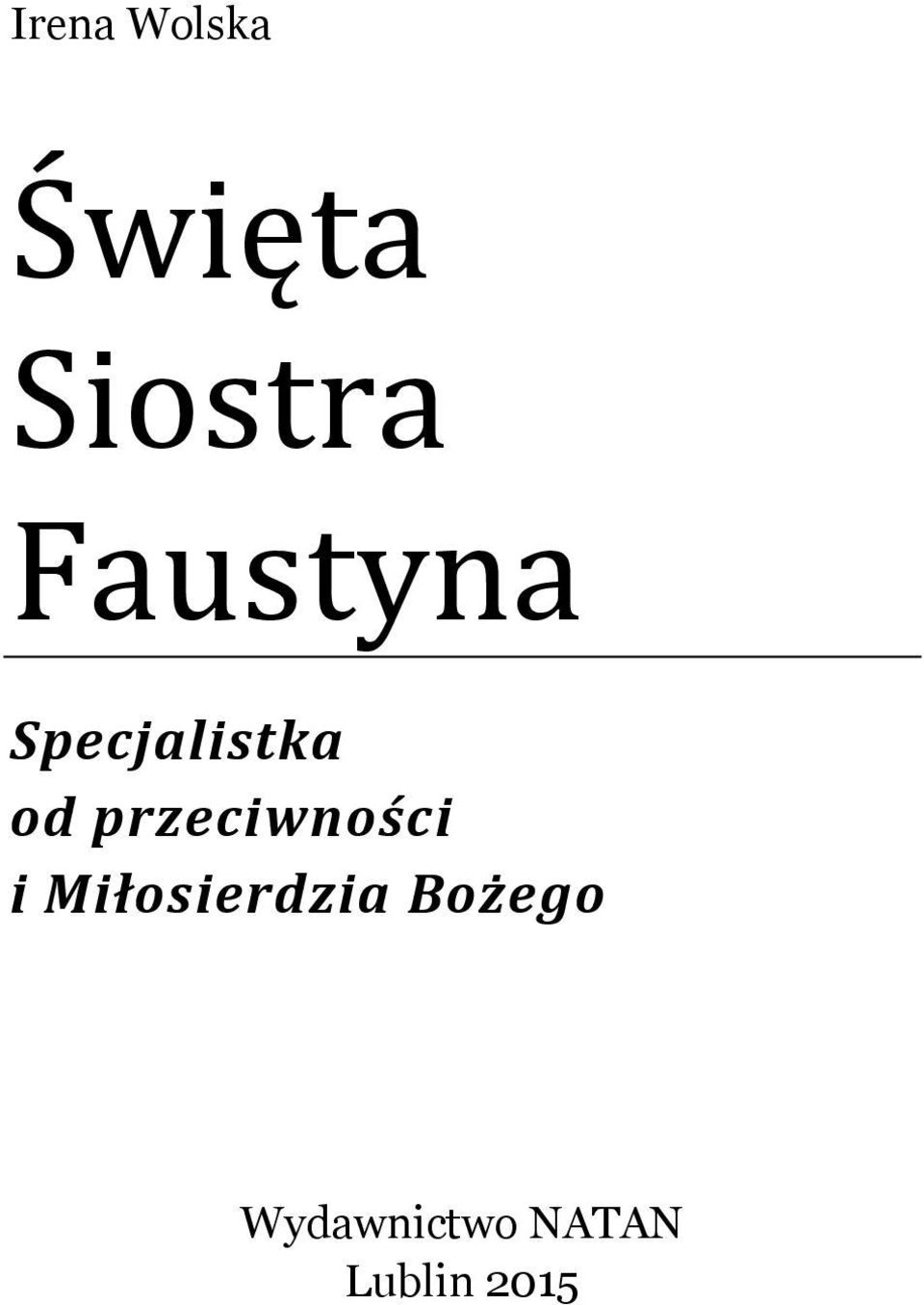 przeciwności i Miłosierdzia