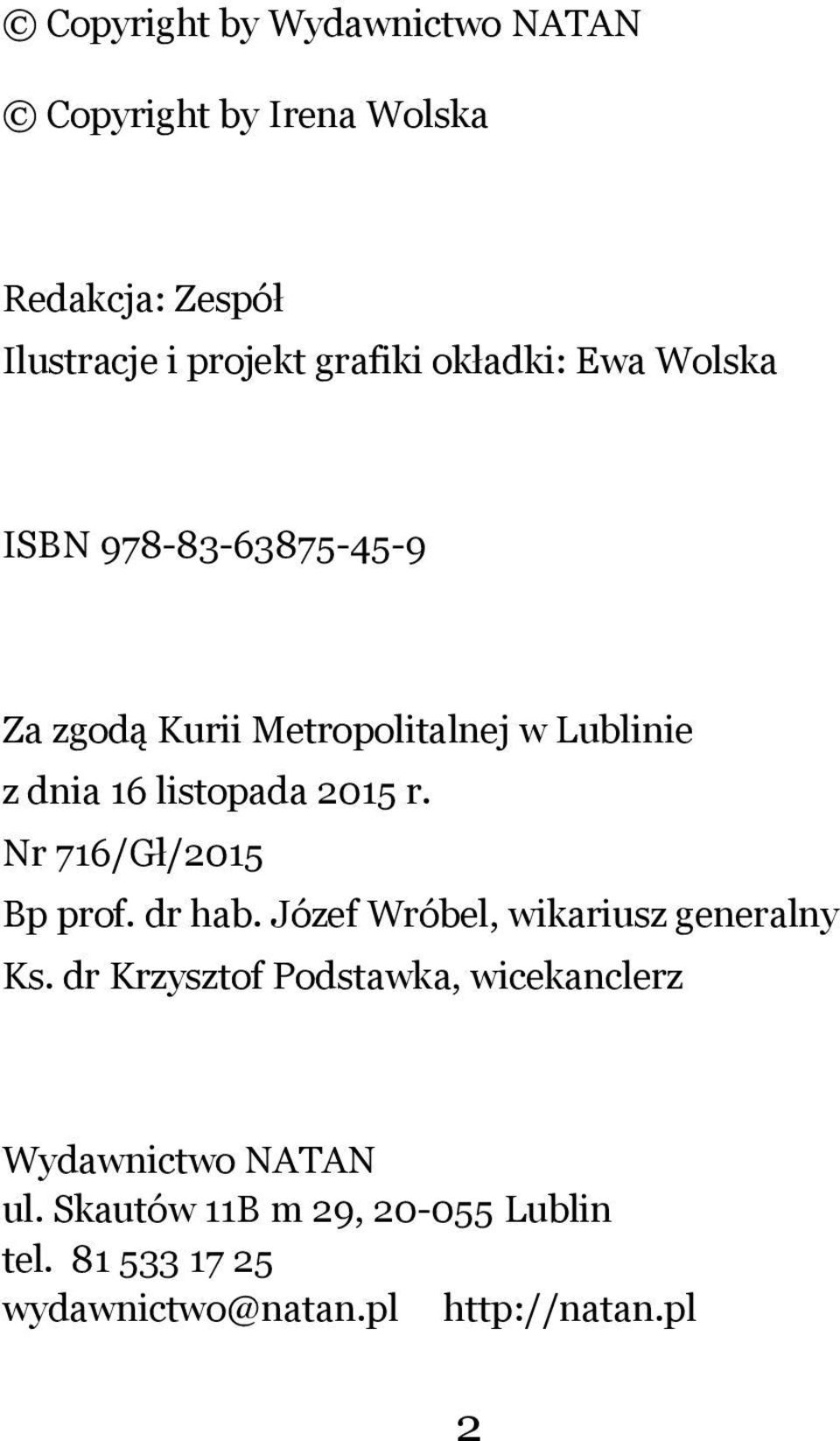 2015 r. Nr 716/Gł/2015 Bp prof. dr hab. Józef Wróbel, wikariusz generalny Ks.