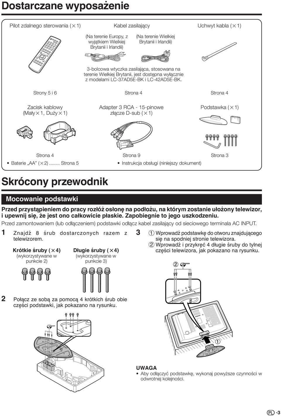 Strony 5 i 6 Strona 4 Strona 4 Zacisk kablowy (Małyg1, Dużyg1) Adapter 3 RCA - 15-pinowe złącze D-sub (g1) Podstawka (g1) Strona 4 Baterie AA (g2).