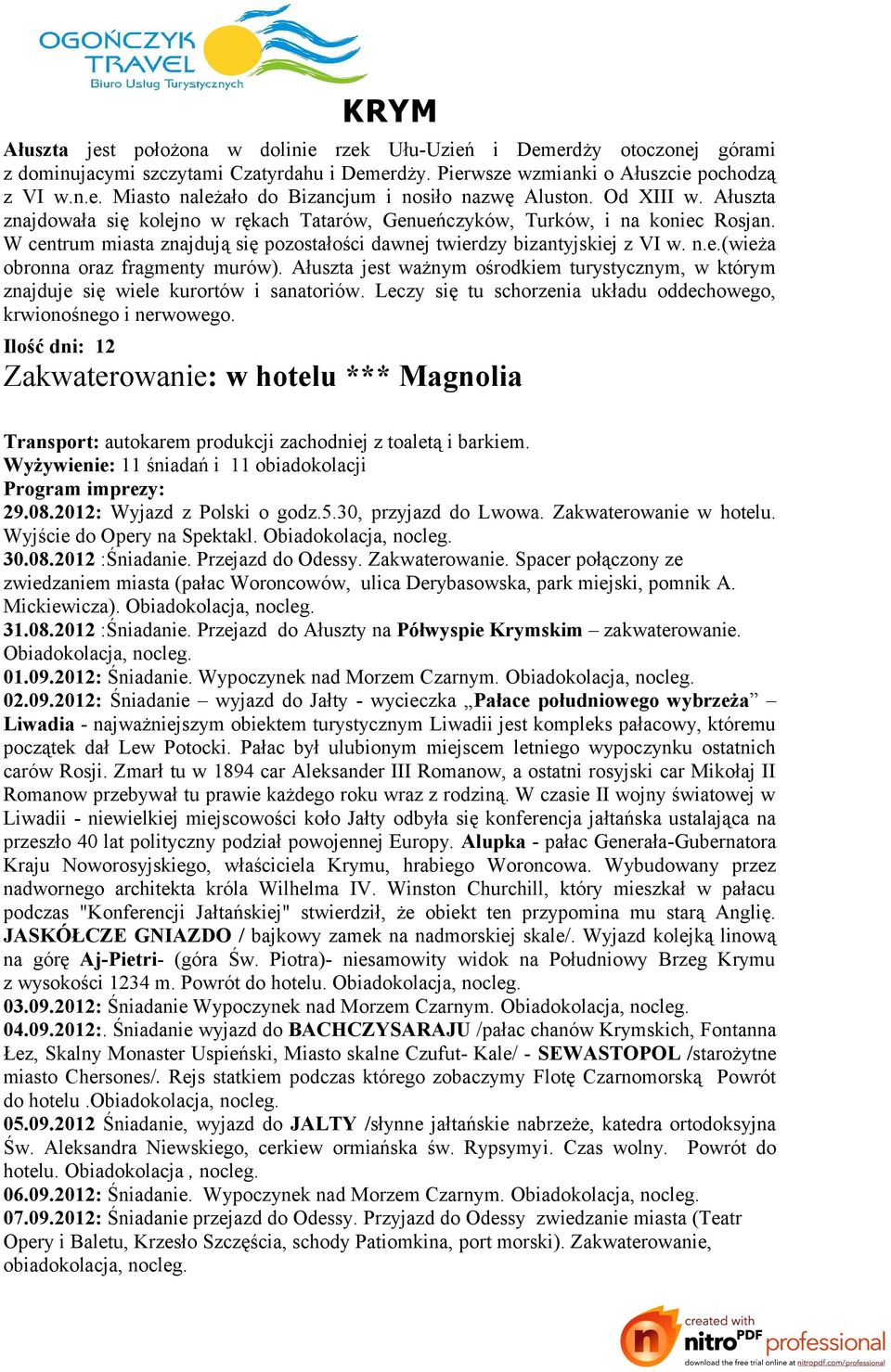 Ałuszta jest ważnym ośrodkiem turystycznym, w którym znajduje się wiele kurortów i sanatoriów. Leczy się tu schorzenia układu oddechowego, krwionośnego i nerwowego.