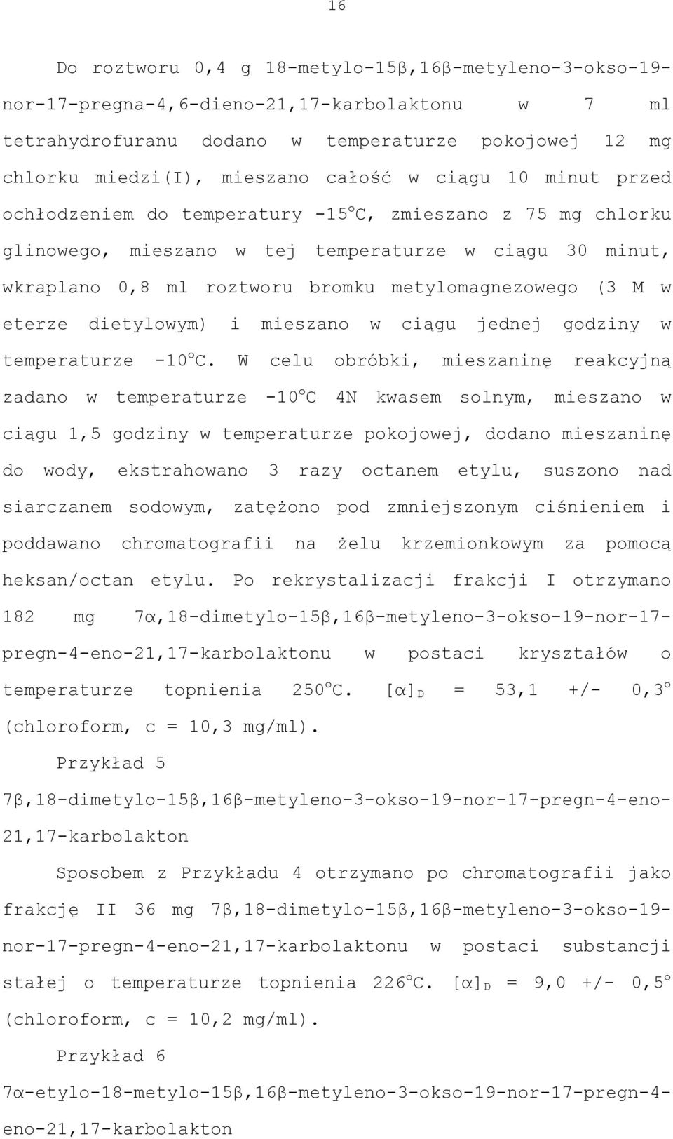 w eterze dietylowym) i mieszano w ciągu jednej godziny w temperaturze -10 o C.