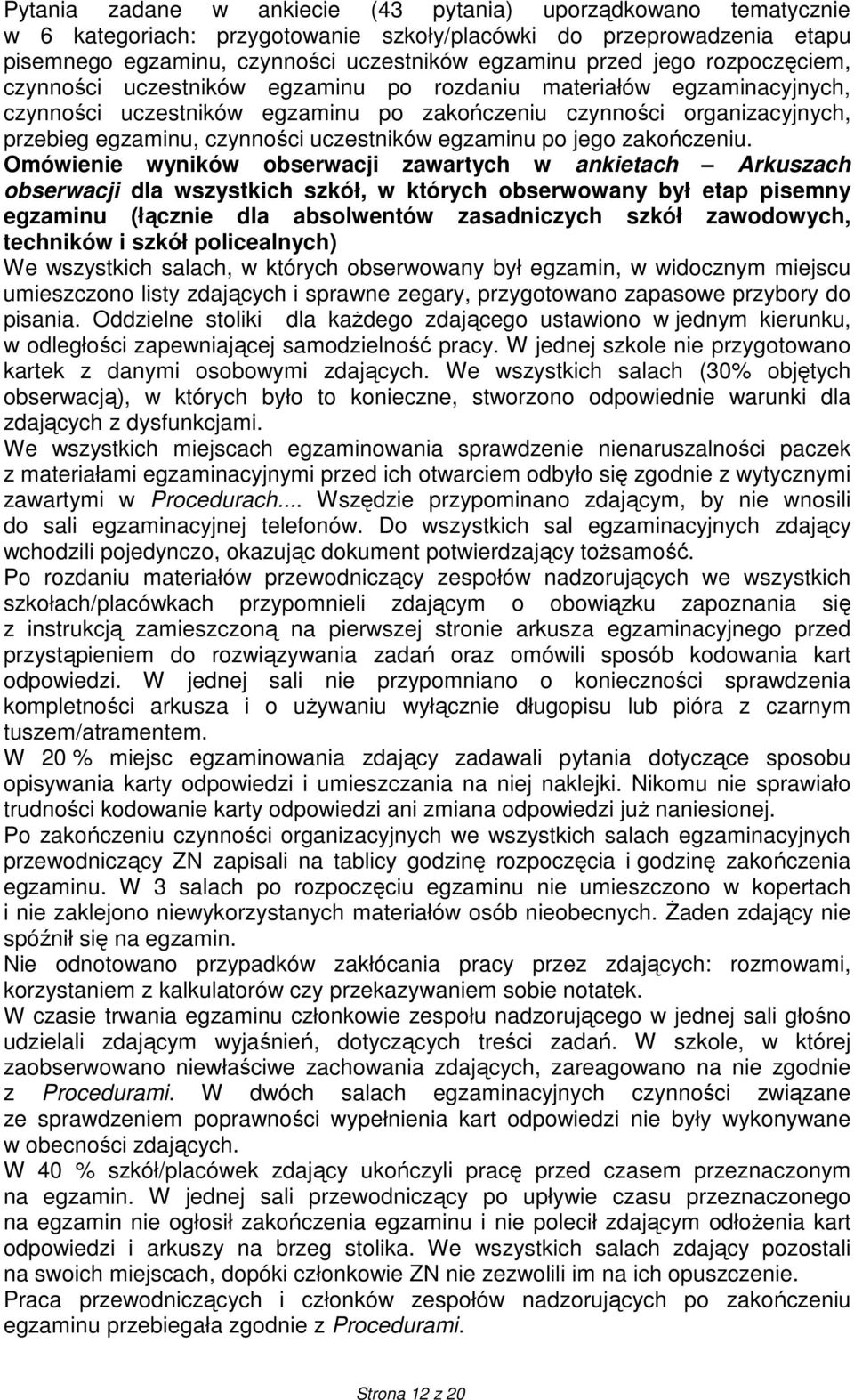 egzaminu po jego zakończeniu.