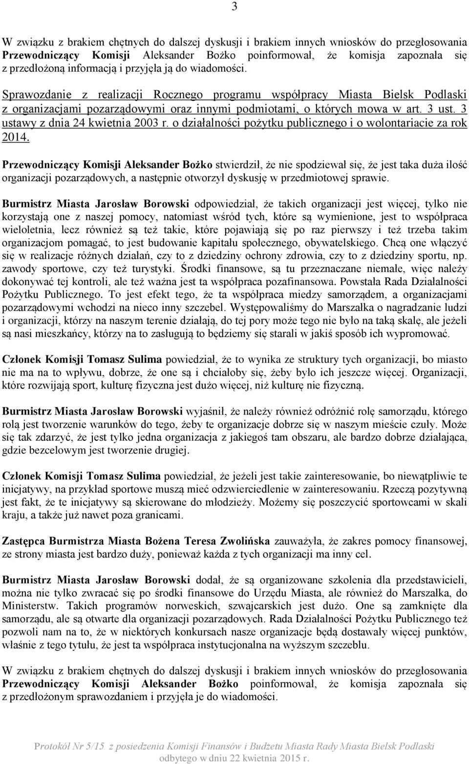 o działalności pożytku publicznego i o wolontariacie za rok 2014.