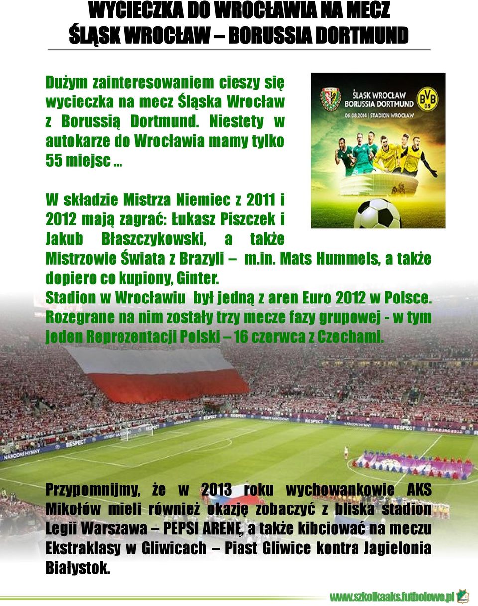 Mats Hummels, a także dopiero co kupiony, Ginter. Stadion w Wrocławiu był jedną z aren Euro 2012 w Polsce.