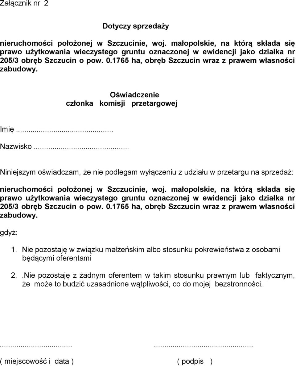 1765 ha, obręb Szczucin wraz z prawem własności Oświadczenie członka komisji przetargowej Imię... Nazwisko.