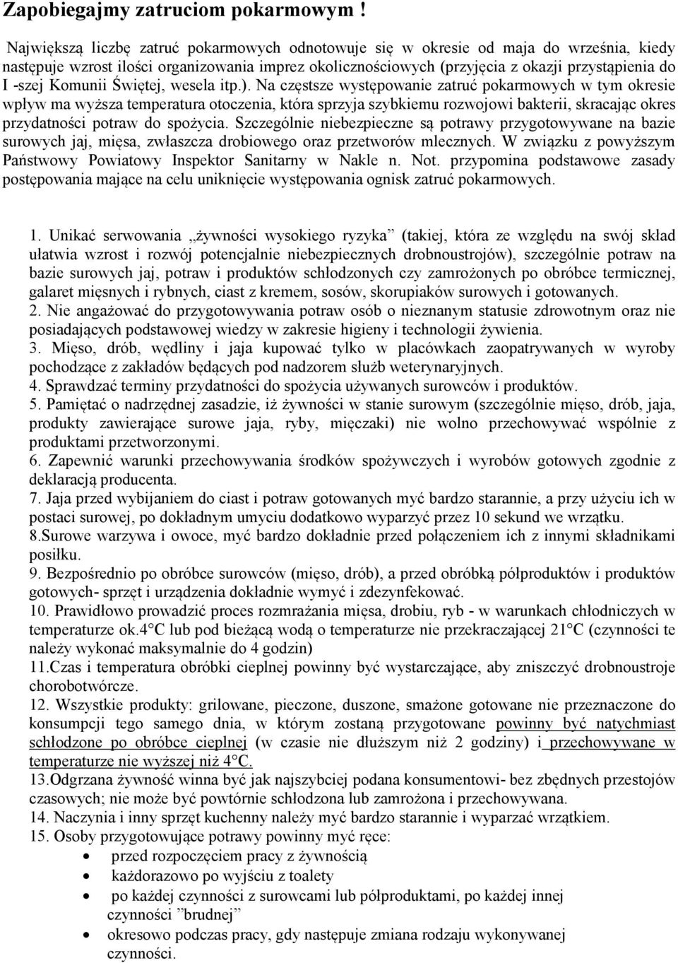 Komunii Świętej, wesela itp.).