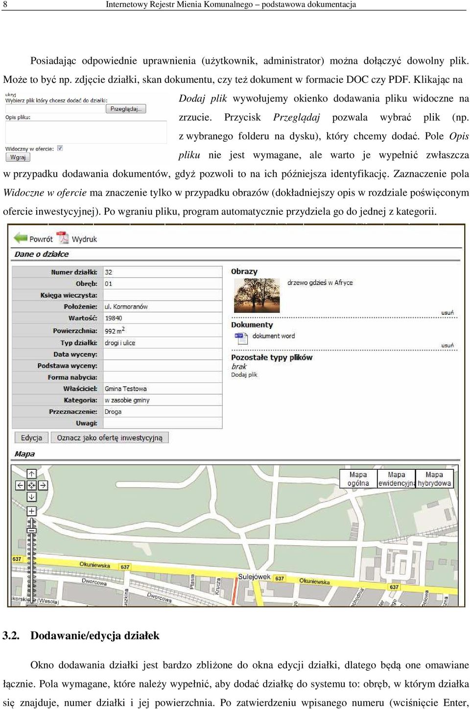 z wybranego folderu na dysku), który chcemy dodać. Pole Opis pliku nie jest wymagane, ale warto je wypełnić zwłaszcza w przypadku dodawania dokumentów, gdyż pozwoli to na ich późniejsza identyfikację.
