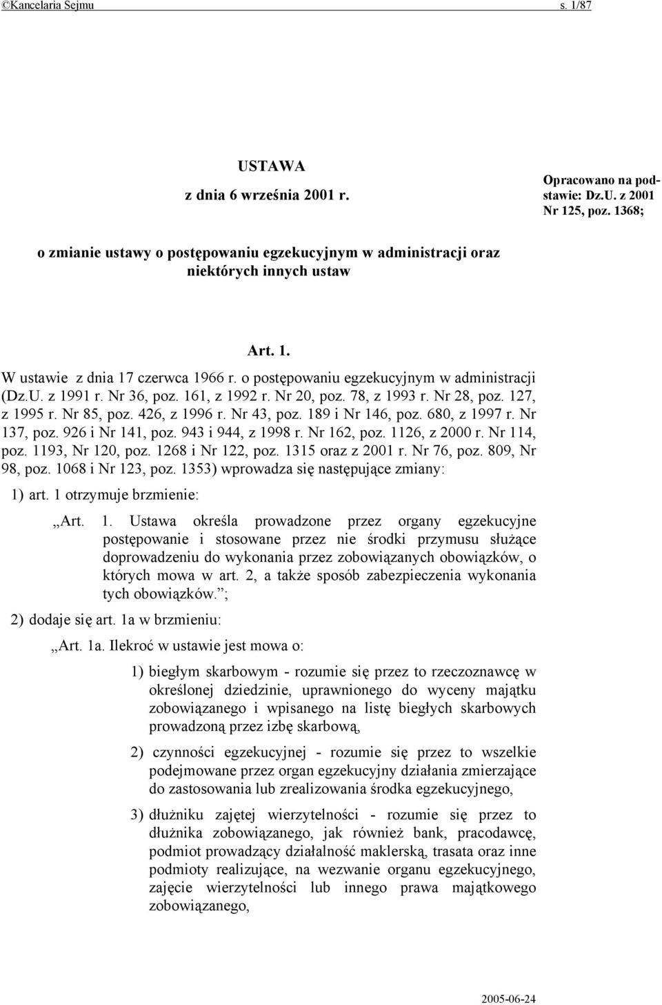 Nr 36, poz. 161, z 1992 r. Nr 20, poz. 78, z 1993 r. Nr 28, poz. 127, z 1995 r. Nr 85, poz. 426, z 1996 r. Nr 43, poz. 189 i Nr 146, poz. 680, z 1997 r. Nr 137, poz. 926 i Nr 141, poz.