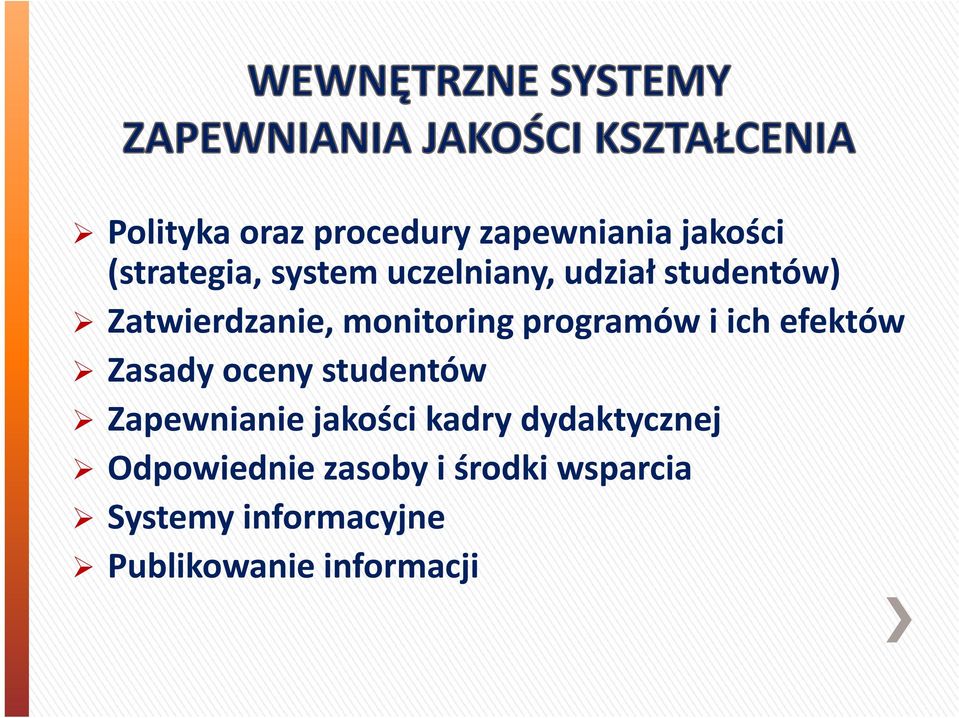 efektów Zasady oceny studentów Zapewnianie jakości kadry dydaktycznej