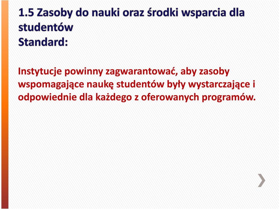 studentów były wystarczające i