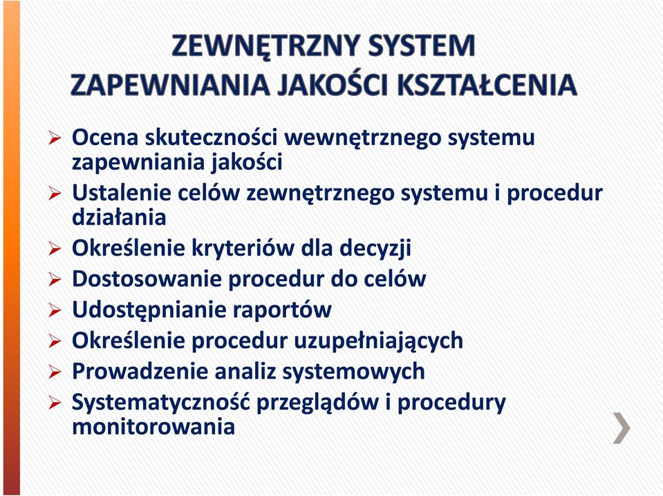 Dostosowanie procedur do celów Udostępnianie raportów Określenie procedur
