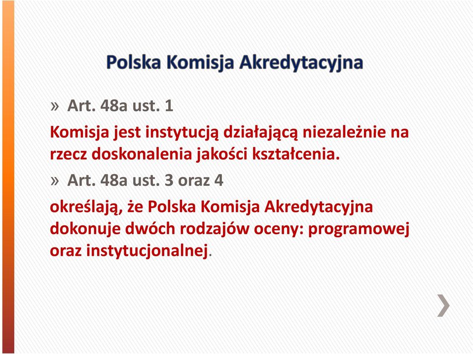doskonalenia jakości kształcenia.» At Art. 48a ust.